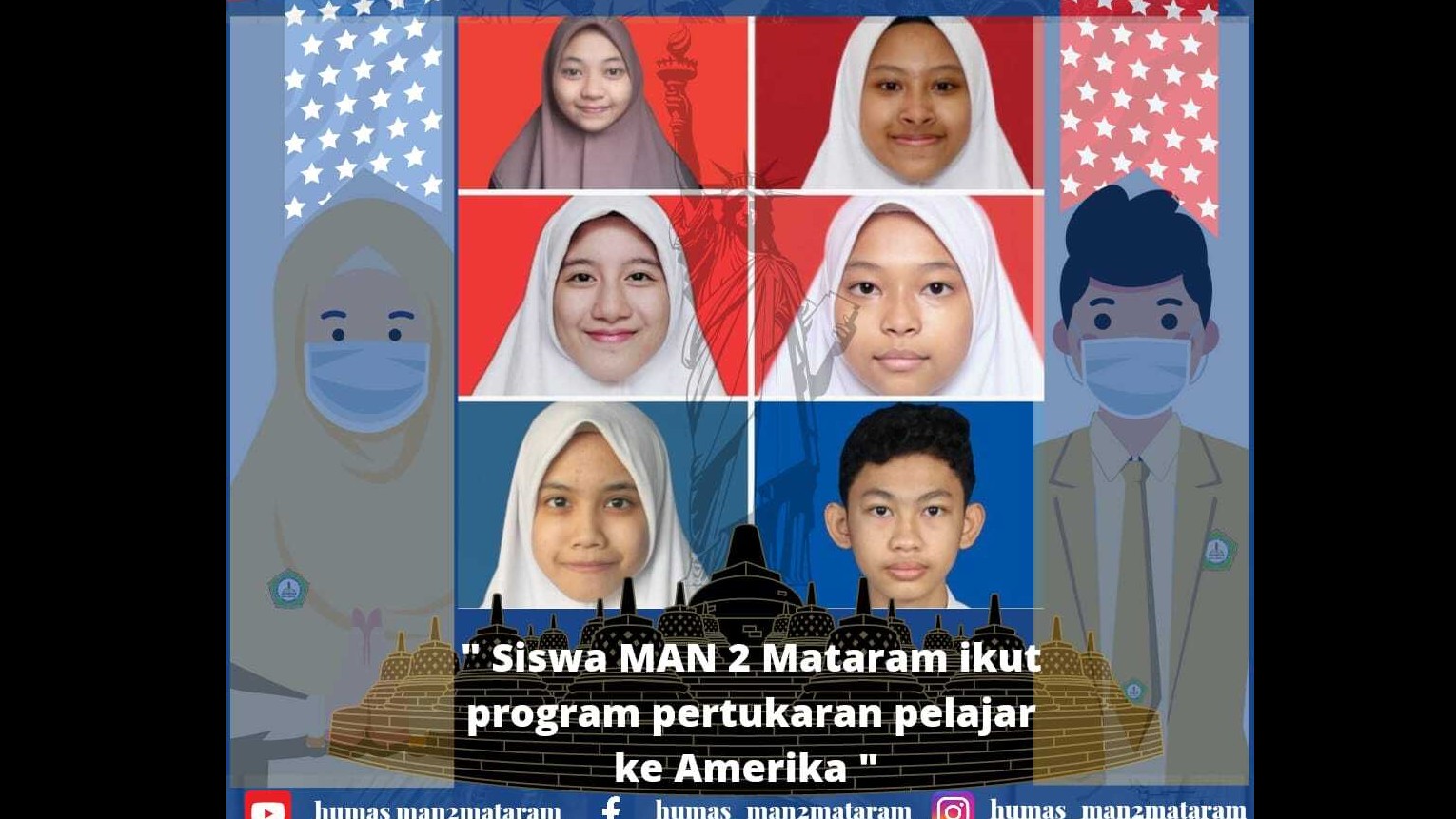 Enam siswa Madrasah Aliyah Negeri (MAN) 2 Mataram mengikuti Youth Exchange and Study Program (YES Program) di Amerika.