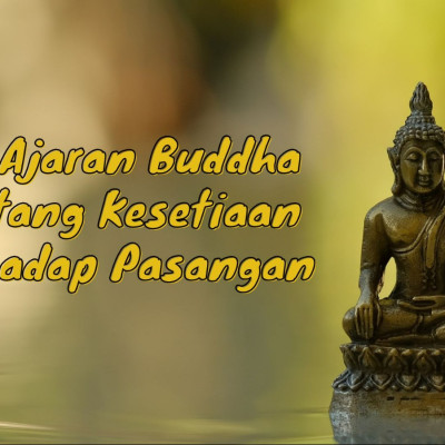 Ajaran Buddha tentang Kesetiaan terhadap Pasangan